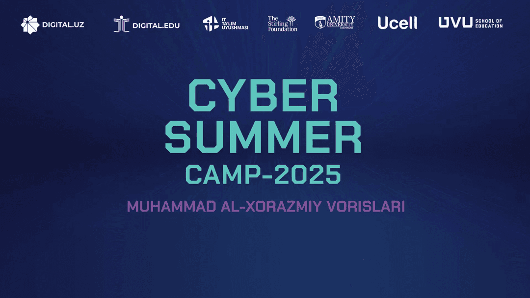 В Ташкенте начал работу лагерь «Cyber Summer Camp – 2025»!